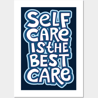 Typography Quote: Self Care is The Best Care Posters and Art